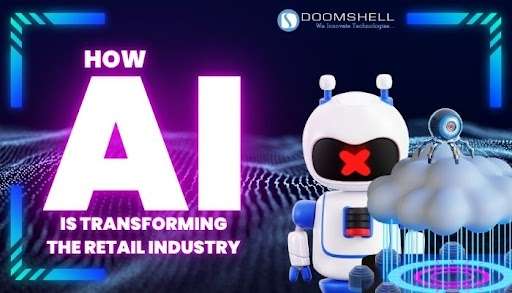 AI in Retail – How AI is Transforming the Retail Industry